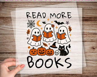 Read More Books Ghost Dtf Transfer, Reading Ghost Ready To Press, Halloween Teacher Dtf Print, Bookish Halloween Dtf, Spooky Season Dtf