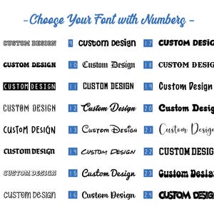 May include: A white background displays 24 font styles for custom designs, each numbered and labelled. The text "Choose Your Font with Numbers" is at the top in blue script. Each font sample shows the words "Custom Design".