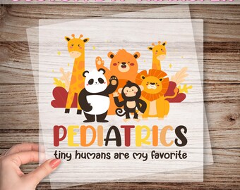 Pediatrics DTF Transfer, Pediatric Nurse Ready To Press, PEDS Nurse Dtf, Nurse Gift, Tiny Humans Are My Favorite Dtf Print, Pediatric Doctor
