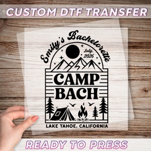 Personalized Camp Bachelorette DTF, Custom The Cabin Crew Hikinng Bridal Party, Match Mountain Bride DTF, Bachelorette DTF