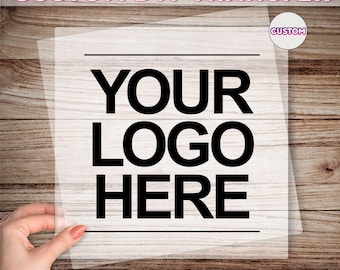 Custom Logo DTF Transfer, Your Logo Here Dtf, Personalized Logo Ready To Press, Business Logo Dtf, Make Your Own Dtf, Custom Heat Press Dtf
