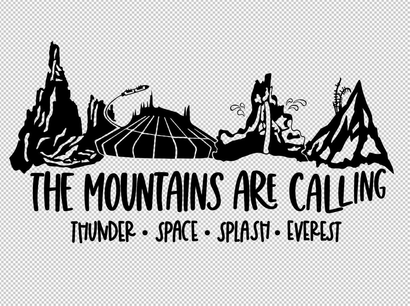 The Mountains Are Calling Space Mountain Splash Mountain Etsy