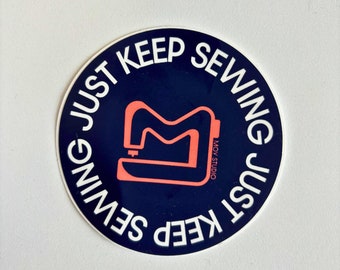 Just Keep Sewing Sticker: Inspirational Sewing Pattern Vinyl Decal