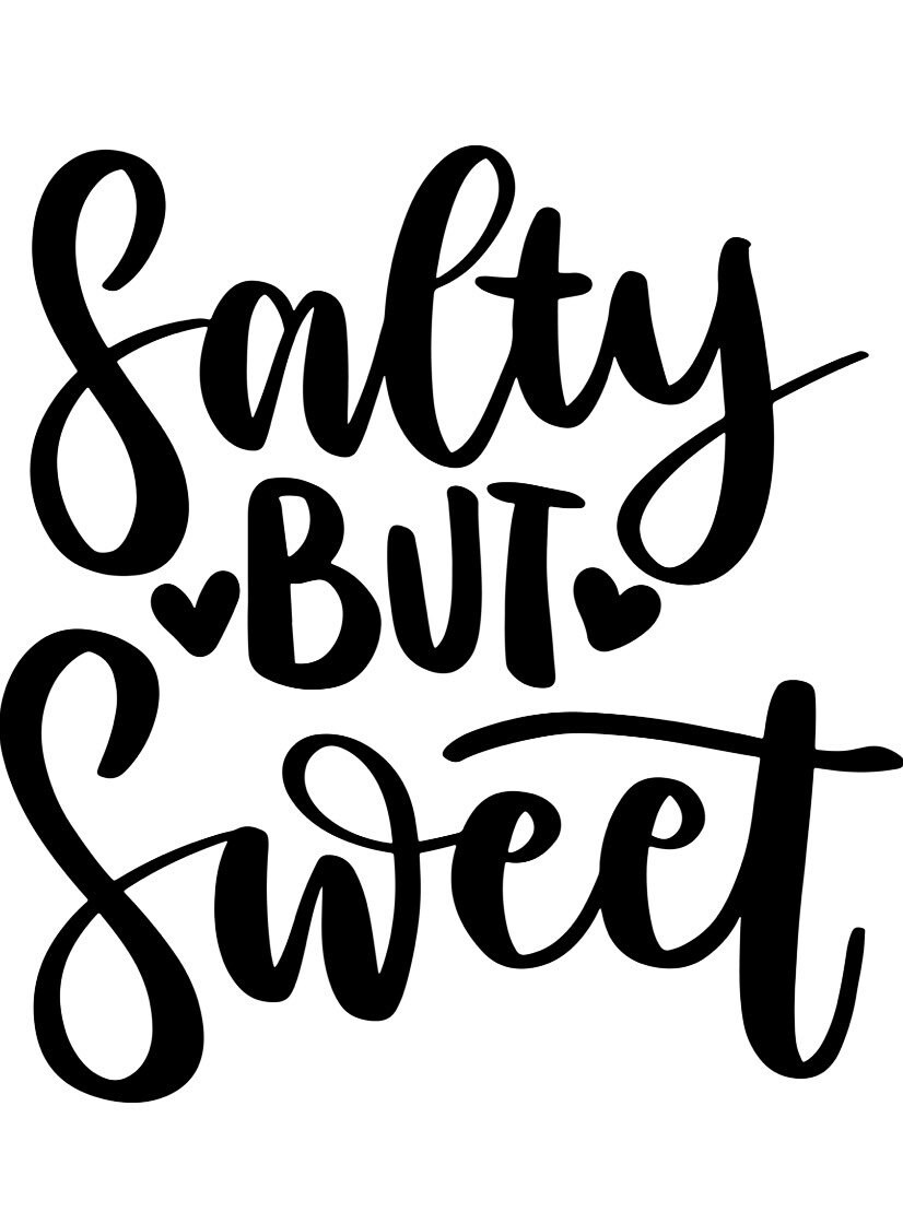 Salty but Sweet SVG PNG