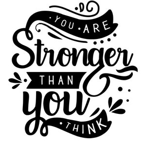 ¡Eres más fuerte de lo que crees! Cricut- SVG