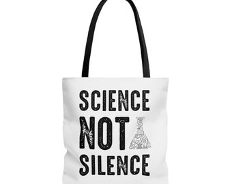 Science NOT Silence Tote Bag