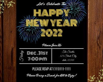 May include: Black and white New Year's Eve party invitation with gold text that reads "Let's Celebrate The Happy New Year 2022". The invitation includes details for the party, including the date, time, and location. It also includes a request for guests to bring a snack.