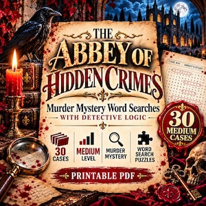 May include: A printable PDF titled The Abbey of Hidden Crimes featuring murder mystery word searches. The cover displays a raven, a lit candle, a magnifying glass, a skull, and a key, with text indicating 30 medium cases.