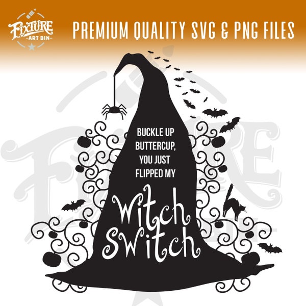 Witch Switch SVG, Witch Hat Svg, Halloween Sign Design Svg, Halloween Svg Files, Witch Switch Shirt Cut File, PNG