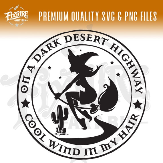 On A Dark Desert Highway Cool Wind in My Hair Svg Cut File Etsy