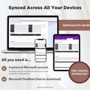 May include: A digital meeting minutes template designed for Microsoft OneNote. The template is shown on a laptop, tablet, and phone, indicating it can be used across multiple devices. The text "Synced Across All Your Devices" and "Optimized for desktop" is displayed on the image. The text "All you need is... A personal Microsoft account (workarounds for business & school accounts available in description) Microsoft OneNote (free to download)" is also displayed on the image.