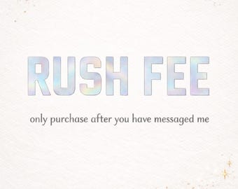 Rush fee charge