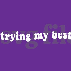 SVG File Trying Best Love Self-Love Doing The Best Heart Cute Bumper Car Sticker Vehicle