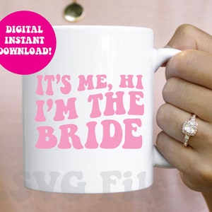SVG-bestand | It's Me The Bride Love Fun Bruids Douche Vrijgezellenfeest Huwelijk Trouw Bruiloft Hallo hallo Trouw met me Voorstelgeschenk
