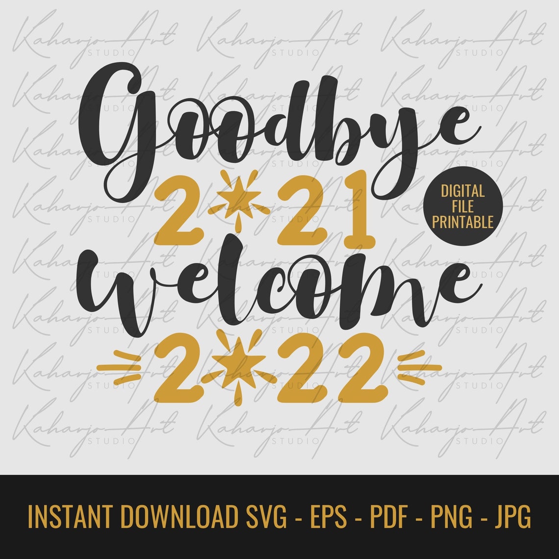 Goodbye 2021 2022 Printable File Svg Happy New Year Etsy
