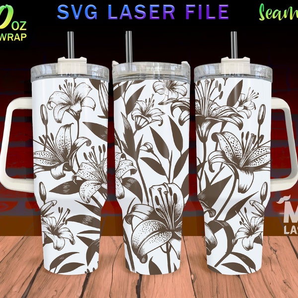 Tiger lily Laser Engraved full Wrap Design For 40 oz Tumbler, lily Flower SVG Laser File, Tumbler Wrap For Laser Rotary Machine