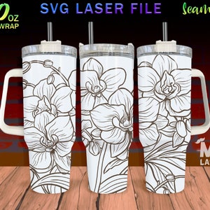 Orchid Laser Engraved full Wrap Design For 40 oz Tumbler, Orchid SVG Laser File, Tumbler Wrap For Laser Rotary Machine, Seamless