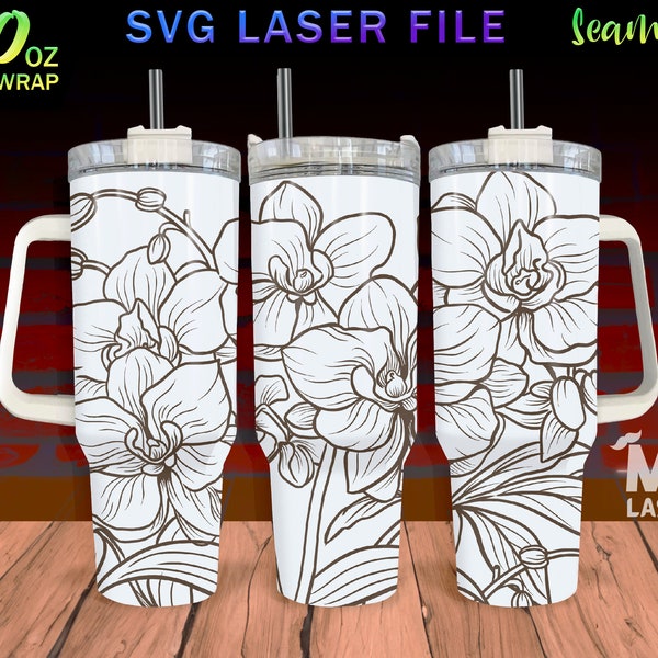 Orchid Laser Engraved full Wrap Design For 40 oz Tumbler, Orchid SVG Laser File, Tumbler Wrap For Laser Rotary Machine, Seamless