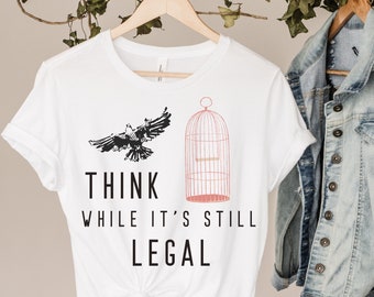 Think While It's Still Legal T-Shirt: Patriotic Freedom Keepers Tee