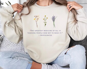 The greatest medicine of all is, Make America Healthy Again Sweatshirt, MAHA sweatshirt, Women's MAHA sweatshirt, maha apparel, Hippocrates