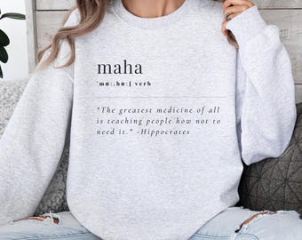 MAHA Sweatshirt, Make America Healthy Again Sweatshirt, maha shirt, Kennedy Trump Sweatshirt, The greatest medicine of all