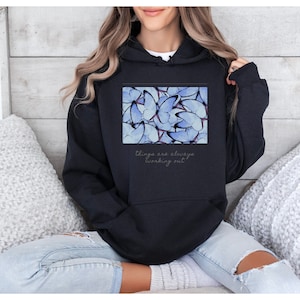 Things Are Always Working Out Hoodie, Abraham Hicks Quote, Blue Butterfly Sweatshirt, Law of Attraction Hoodie, Positive Mindset Quote