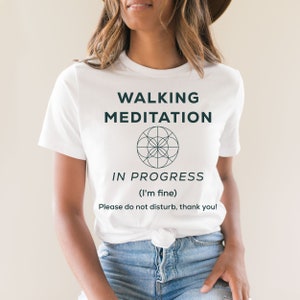 Unisex Walking Meditation Shirt, Walking Meditation in Progress, Meditation Shirt, In Silence Shirt, Silent Retreat Shirt