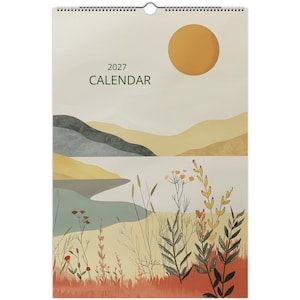 Peut inclure: Un calendrier mural 2027 présentant une illustration de paysage avec un grand soleil jaune, des collines vallonnées dans des tons gris et beige, et un premier plan rempli de fleurs sauvages et d'herbes aux tons rouges, verts et jaunes.