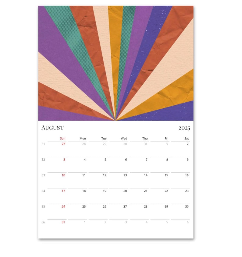 May include: A calendar for August 2025 with a colourful retro-style design. The background features a burst of orange, yellow, purple, and green stripes. The calendar grid is white with black numbers.