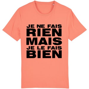 T-shirt Unisex Je ne fais rien mais je le fais bien