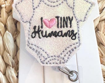 I love tiny humans badge reel, Hospital badge reel, NICU Badge Reel, Labor and Delivery Badge Reel, Nurse Badge Reel, L&D Badge Reel