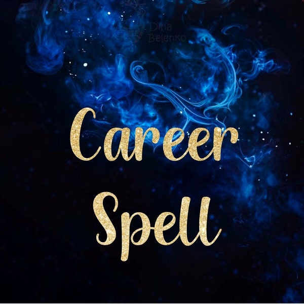 CAREER SPELL丨supercharge your career; professional success; get the job; employment ritual; get a promotion; nail the interview; earn more