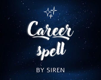 CAREER SPELL丨Supercharge your Career, Professional Success, get the Job, Employment Ritual, Promotion, Nail the Interview, Earn More