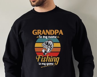 Suéter de pesca para o vovô, "Vovô é meu nome, pescar é meu esporte", camiseta de pesca, moletom de pescador, camiseta de aniversário/Dia dos Pais.