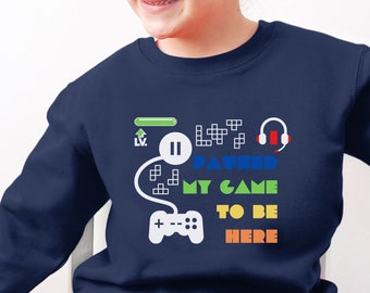 Kinder Gaming Sweatshirt, Ich habe mein Spiel angehalten, um hier zu sein Pullover, Jungen Mädchen Videospiel Sweatshirt, Gaming Shirts für Kinder, Geschenke für Videospiel
