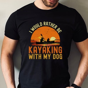 Camiseta de caiaque para adultos Eu preferiria andar de caiaque com meu cachorro Camiseta de verão Camiseta para esportes aquáticos Canoagem Eu preferiria homens mulheres unissex
