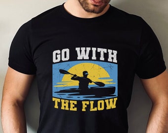 Maglietta da kayak Go With The Flow Shirt Magliette da kayak Maglietta da kayak Uomo Donna Kayak Canoa Canoa Pagaia Sport acquatici Maglietta