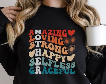 Mothers Day Gift, Mom Sweatshirt, Best Mom Ever Shirt, Amazing Loving Strong Happy Selfless Graceful, Mother Sweater, Mummy Sweatshirt