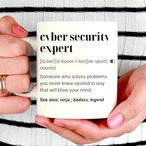 Cyber Security Expert Gift, Cyber Security Expert Mug, Security Expert Gift, Cyber Security Specialist Expert, IT gift, IT mug, Birthday