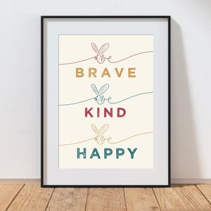 Be Brave Be Kind Be Happy Digital Download | Motivational Bee Wall Art | Printable Positive Affirmation Poster for Kids Neutral Room Decor