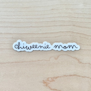 Chiweenie Mom Sticker, Chiweenie Mom Gifts, Dog Mom Sticker, Dog Laptop Sticker, Dog Water Bottle Sticker, Water Resistant Glossy