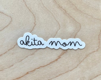 Akita Mom Sticker, Akita Inu Gifts, Dog Mom Sticker, Dog Laptop Sticker, Dog Water Bottle Sticker, Water Resistant Glossy Sticker