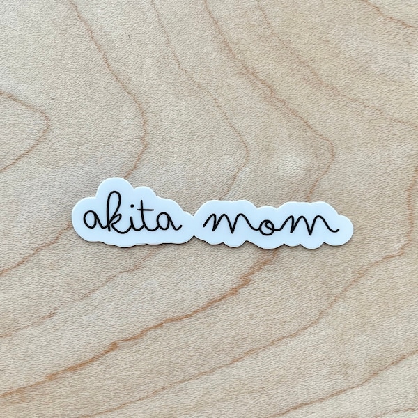 Akita Mom Sticker, Akita Inu Gifts, Dog Mom Sticker, Dog Laptop Sticker, Dog Water Bottle Sticker, Water Resistant Glossy Sticker