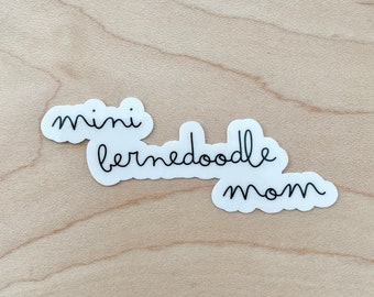 Mini Bernedooodle Mom Sticker, Dog Mom Sticker, Dog Laptop Sticker, Water Bottle Sticker, Water Resistant Glossy Sticker