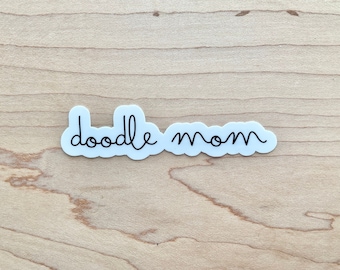 Doodle Mom Sticker, Goldendoodle Mom, Labradoodle Mom, Bernedoodle Mom, Dog Mom Sticker, Dog Laptop Sticker, Water Resistant Glossy Sticker