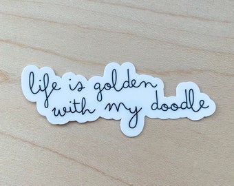 Life Is Golden With My Doodle Sticker, Goldendoodle Mom Sticker, Doodle Mom Sticker, Water Resistant Glossy Sticker, Dog Laptop Sticker