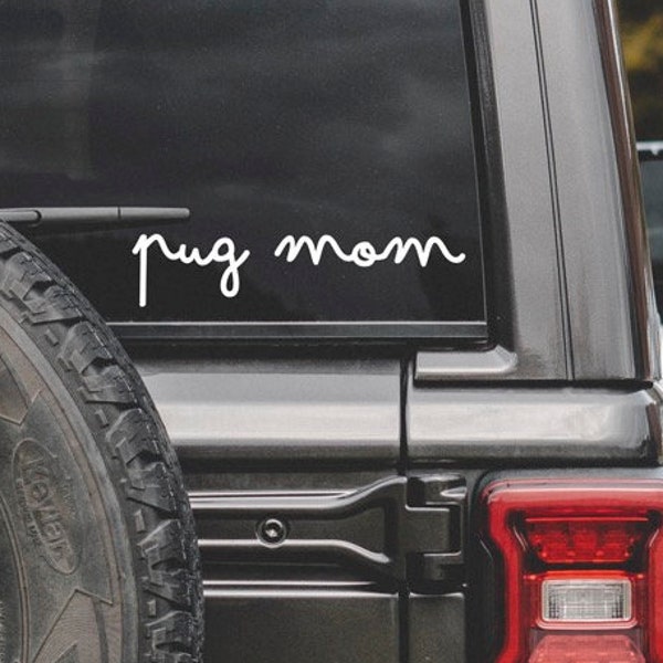 Pug Mom Car Decal, Pug Mom Gift, MacBook Decal Dog, Luggage Decal, Decals for Tumblers, Dog Water Bottle Decal, Glossy Vinyl