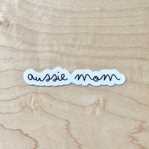 Aussie Mom Sticker, Australian Shepherd Mom Gift, Dog Mom Sticker, Dog Laptop Sticker, Dog Water Bottle Sticker, Water Resistant Glossy