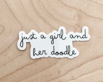Just A Girl and Her Doodle Sticker, Doodle Mom Sticker, bernedoodle, goldendoodle, Water Resistant Glossy Sticker, Dog Laptop Sticker