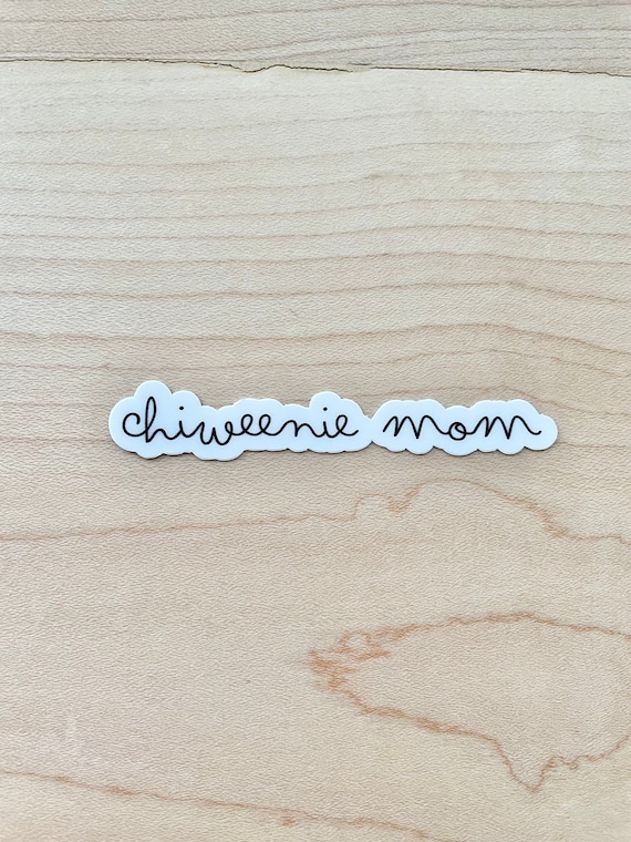 Chiweenie Mom Sticker, Chiweenie Mom Gifts, Dog Mom Sticker, Dog Laptop Sticker, Dog Water Bottle Sticker, Water Resistant Glossy